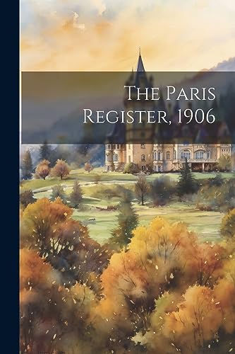 Anonymous - Paris Register, 1906 - New paperback or softback