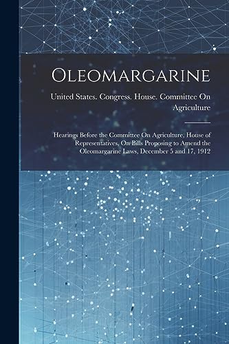 United States. Congr - Oleomargarine: Hearings Before the Committee On