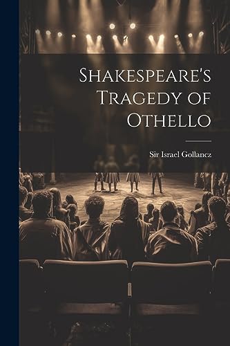 Sir Israel Gollancz - Shakespeare's Tragedy of Othello - New paperback