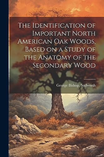 Sudwort - Identification of Important North American oak Woods, Based