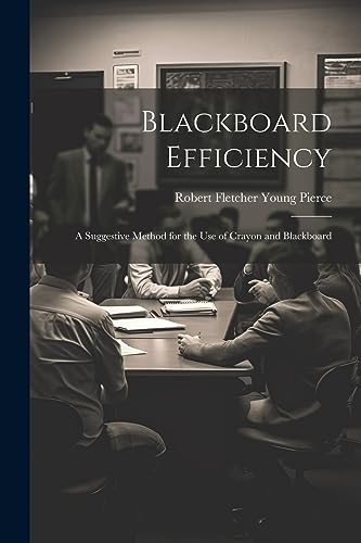 Pierc - Blackboard Efficiency; a Suggestive Method for the use of Cray