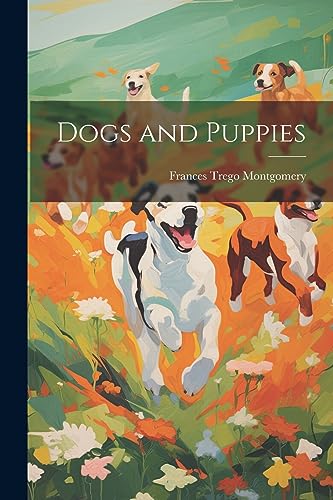 Montgomery - Dogs and Puppies - New paperback or softback