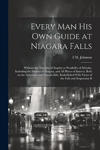 Johnson - Every man his own Guide at Niagara Falls: Without the Necess