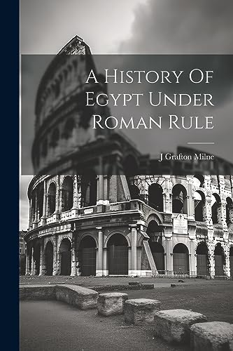 Miln - A History Of Egypt Under Roman Rule - New paperback or softback
