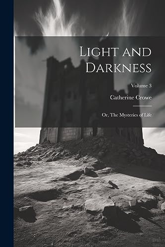 Crow - Light and Darkness: Or, The Mysteries of Life; Volume 3 - New p