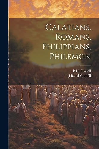 Carroll - Galatians, Romans, Philippians, Philemon - New paperback or