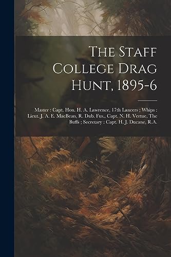 Anonymous - Staff College Drag Hunt, 1895-6: Master : Capt. Hon. H. A.