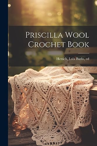 Hettic - Priscilla Wool Crochet Book - New paperback or softback