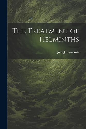 Szymanski - Treatment of Helminths - New paperback or softback