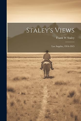 Staley - 's Views: Los Angeles, 1914-1915 - New paperback or softback