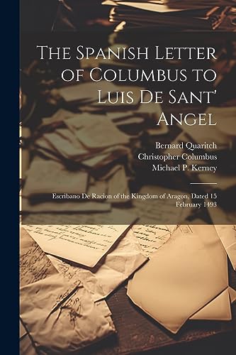 Columbus - Spanish Letter of to Luis De Sant' Angel: Escribano De Rac