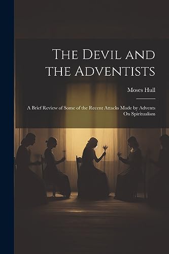 Hull - Devil and the Adventists: A Brief Review of Some of the Recent