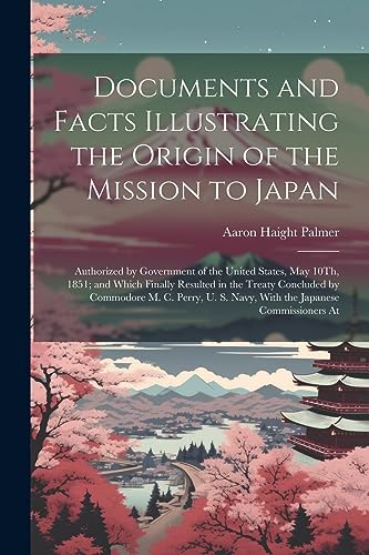 Palmer - Documents and Facts Illustrating the Origin of the Mission to