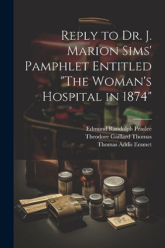 omas - Reply to Dr. J. Marion Sims' Pamphlet Entitled "The Woman's Hos