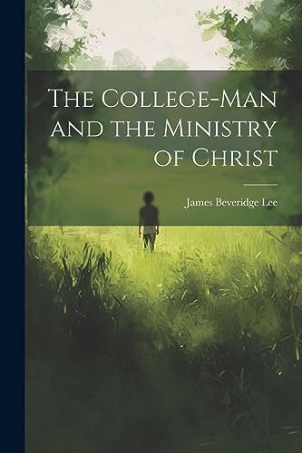 L - College-man and the Ministry of Christ - New paperback or softback