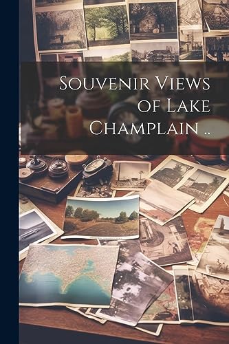 Anonymous - Souvenir Views of Lake Champlain .. - New paperback or sof