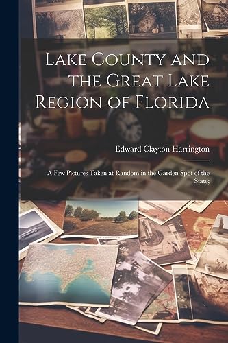 Harrington - Lake County and the Great Lake Region of Florida; a few P