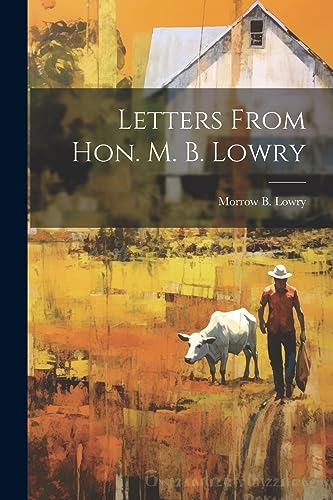 Lowry - Letters From Hon. M. B. - New paperback or softback