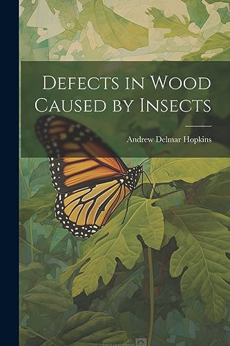 Hopkins - Defects in Wood Caused by Insects - New paperback or softbac