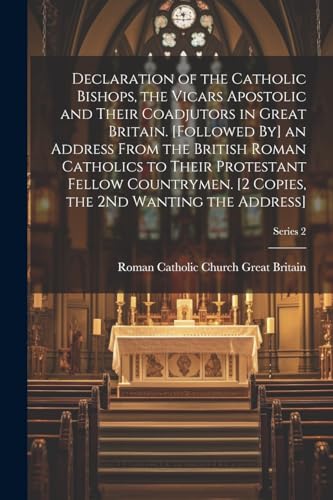 Roman Catholic Churc - Declaration of the Catholic Bishops, the Vicars