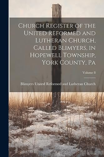 Blimyers United Refo - Church Register of the United Reformed and Luth
