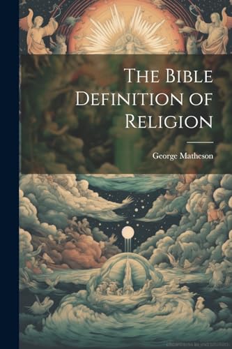 Matheson - Bible Definition of Religion - New paperback or softback