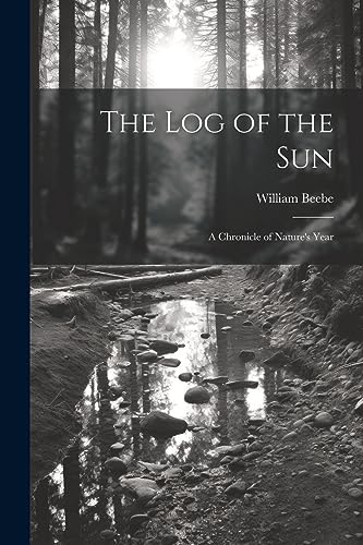 Beeb - log of the sun; a Chronicle of Nature's Year - New paperback or