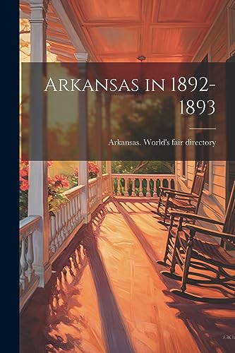 Arkansas. World's fa - Arkansas in 1892-1893 - New paperback or softba