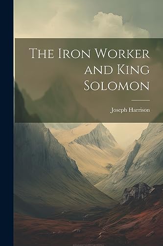 Harrison - Iron Worker and King Solomon - New paperback or softback