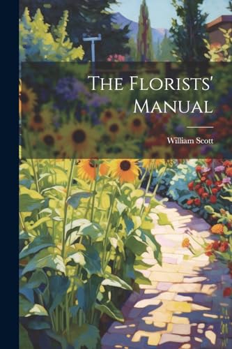 Scott - Florists' Manual - New paperback or softback