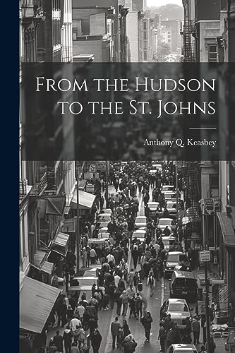Keasbey - From the Hudson to the St. Johns - New paperback or softback