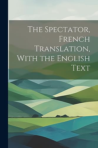 Anonymous - Spectator, French Translation, With the English Text - New