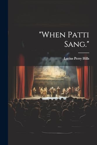 Hills - "When Patti Sang." - New paperback or softback