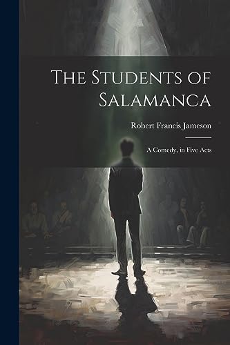 Jameson - Students of Salamanca: A Comedy, in Five Acts - New paperbac