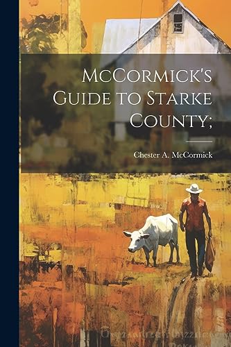 McCormick - 's Guide to Starke County; - New paperback or softback