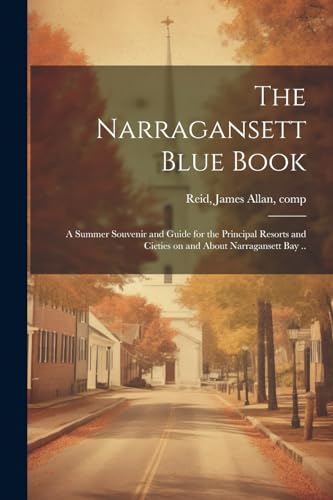 [Reid - Narragansett Blue Book: A Summer Souvenir and Guide for the Pr