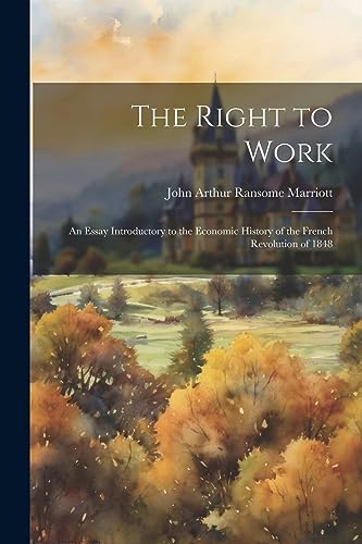 Marriott - Right to Work; an Essay Introductory to the Economic Histor
