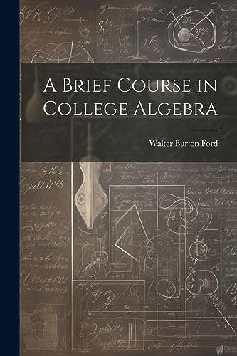 Ford - A Brief Course in College Algebra - New paperback or softback