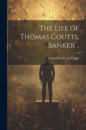 Coleridg - Life of Thomas Coutts, Banker .. - New paperback or softbac