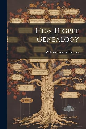 Babcock - Hess-Higbee Genealogy - New paperback or softback