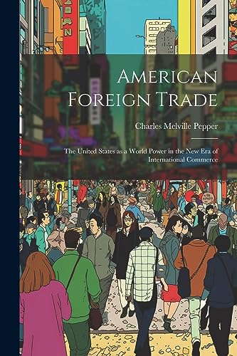 Pepper - American Foreign Trade; the United States as a World Power in
