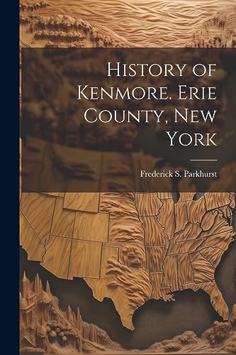 Parkhurst - History of Kenmore. Erie County, New York - New paperback