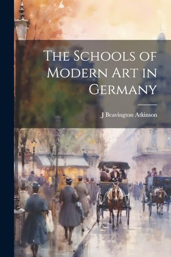 Atkinson - Schools of Modern art in Germany - New paperback or softbac