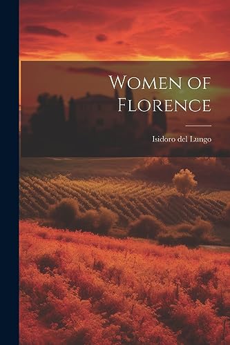 del Lungo - Women of Florence - New paperback or softback