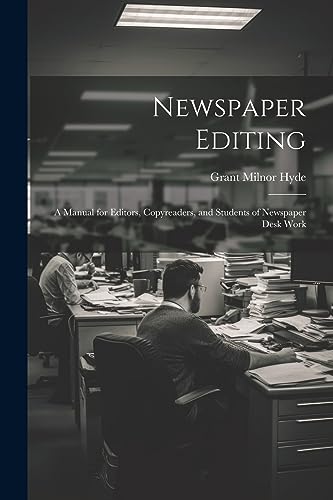 Hyd - Newspaper Editing; a Manual for Editors, Copyreaders, and Studen