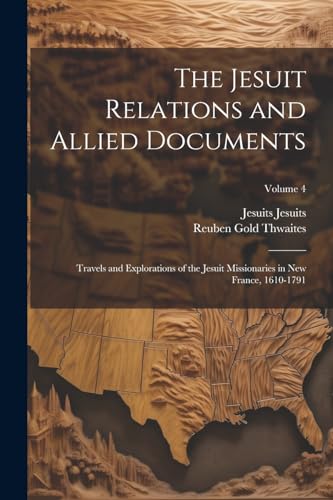 waites - Jesuit Relations and Allied Documents: Travels and Exploratio