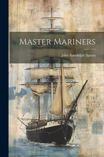Spears - Master Mariners - New paperback or softback