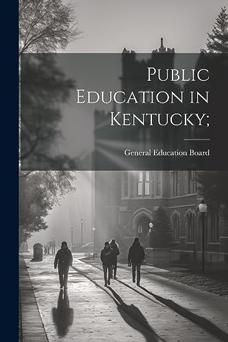 General Education Bo - Public Education in Kentucky; - New paperback o