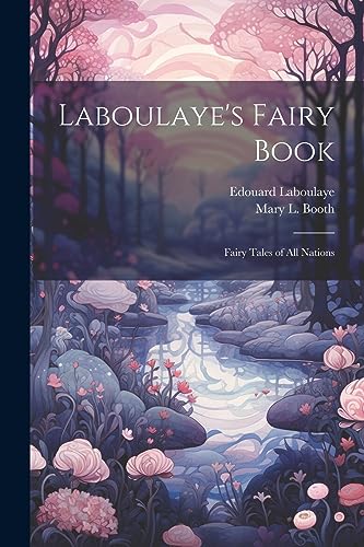 Laboulay - 's Fairy Book Fairy Tales of all Nations - New paperback o