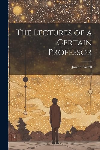 Farrell - Lectures of a Certain Professor - New paperback or softback